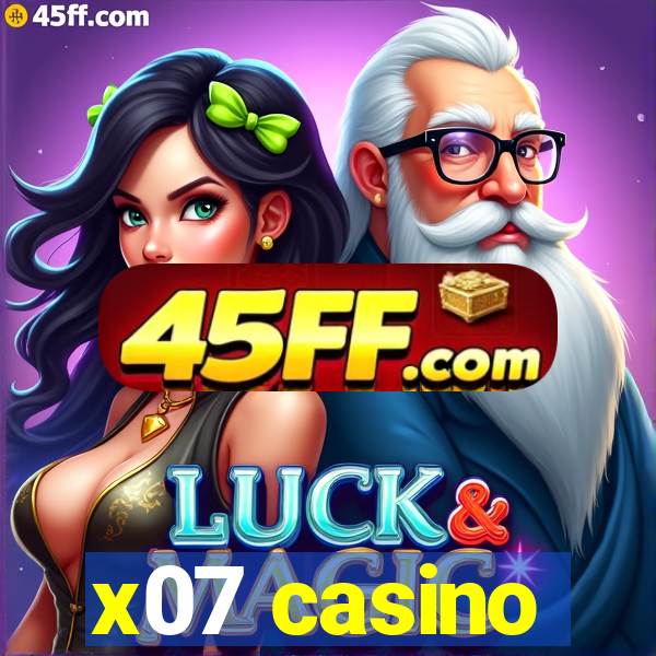 x07 casino